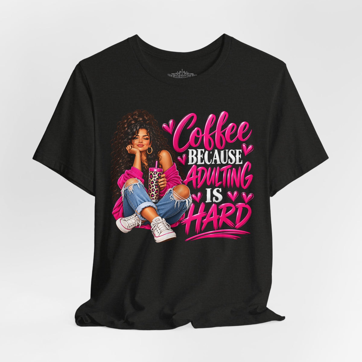 Coffee Because Adulting Is Hard Graphic T-Shirt