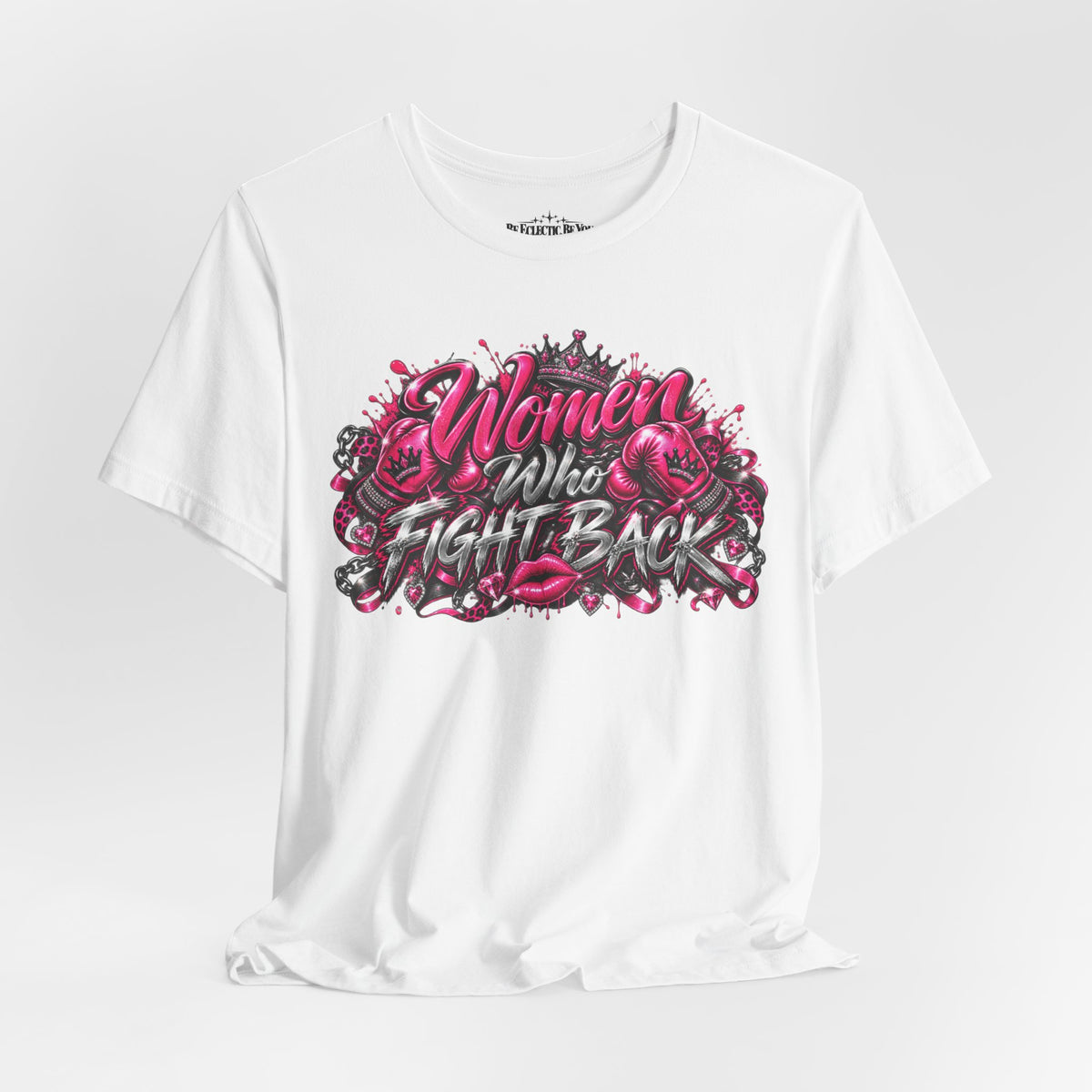 Women Who Fight Back Empowerment Graphic T-Shirt