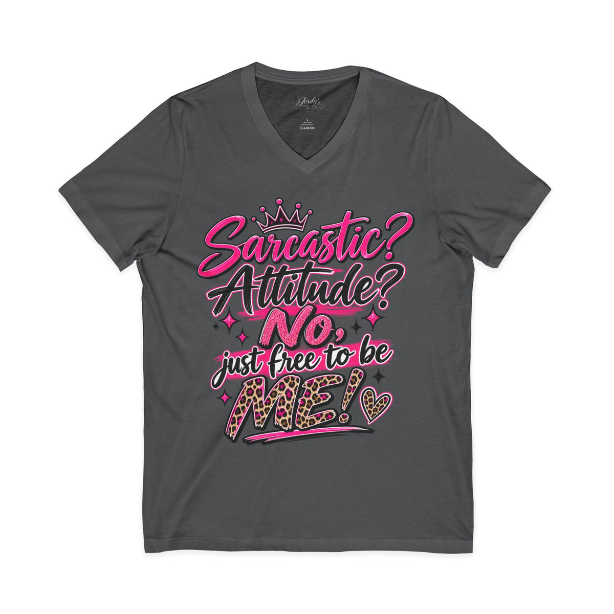Sarcastic? Attitude? NO — Just Free to Be Me V-Neck Tee