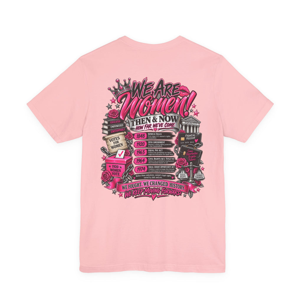 We Are Women Empowerment Graphic T-Shirt
