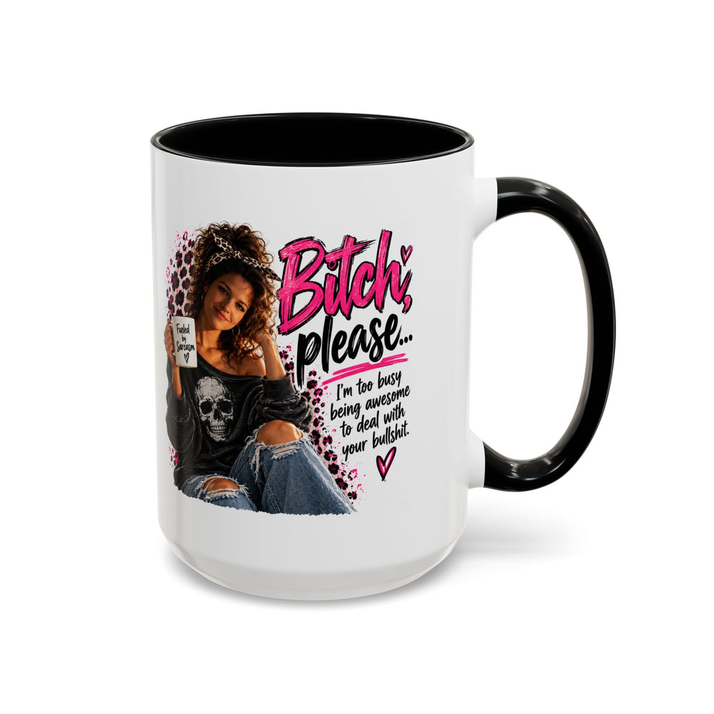 Accent Coffee Mug - "Bitch Please" Funny Sassy Woman Graphic Mug (11/15oz)