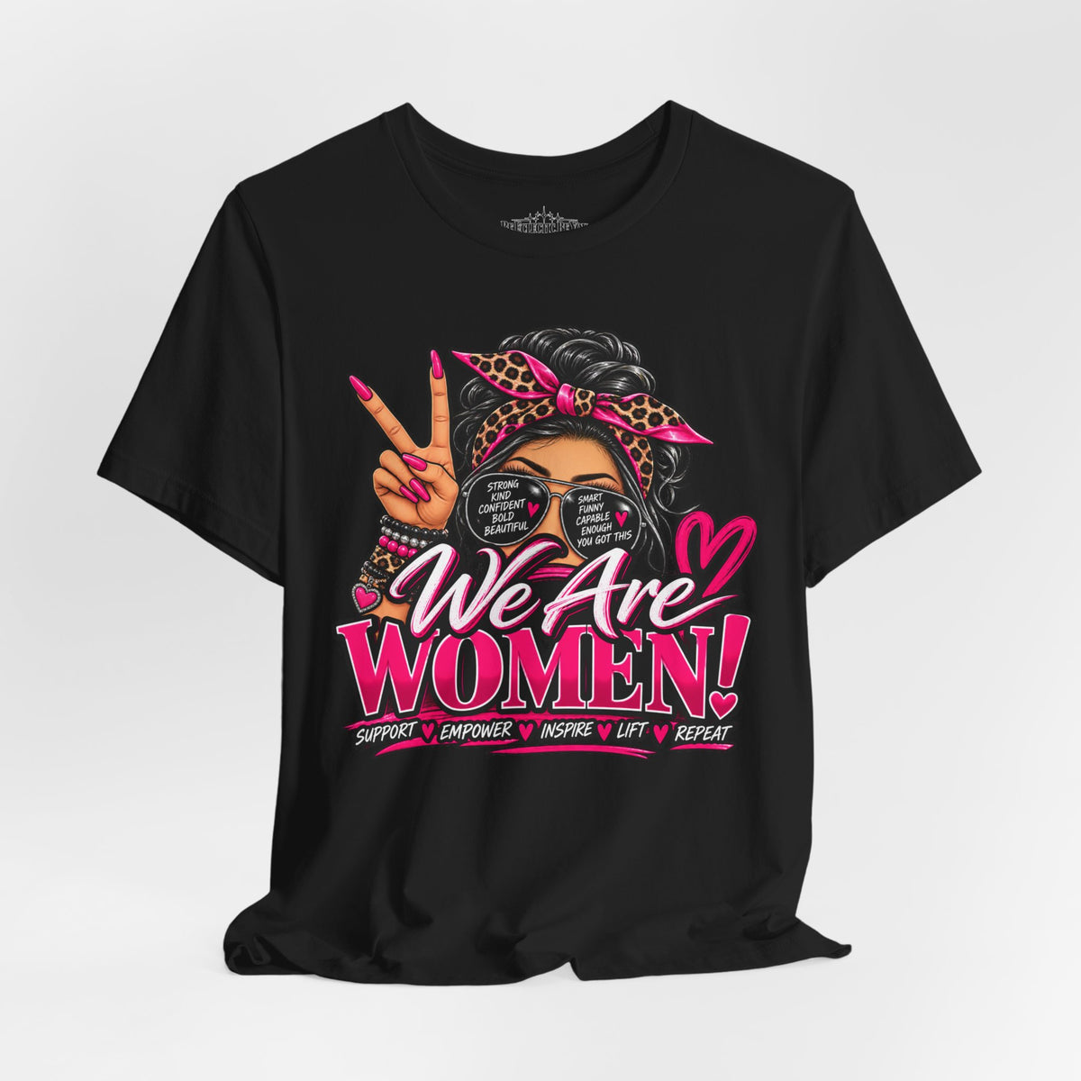 We Are Women Empowerment Graphic T-Shirt