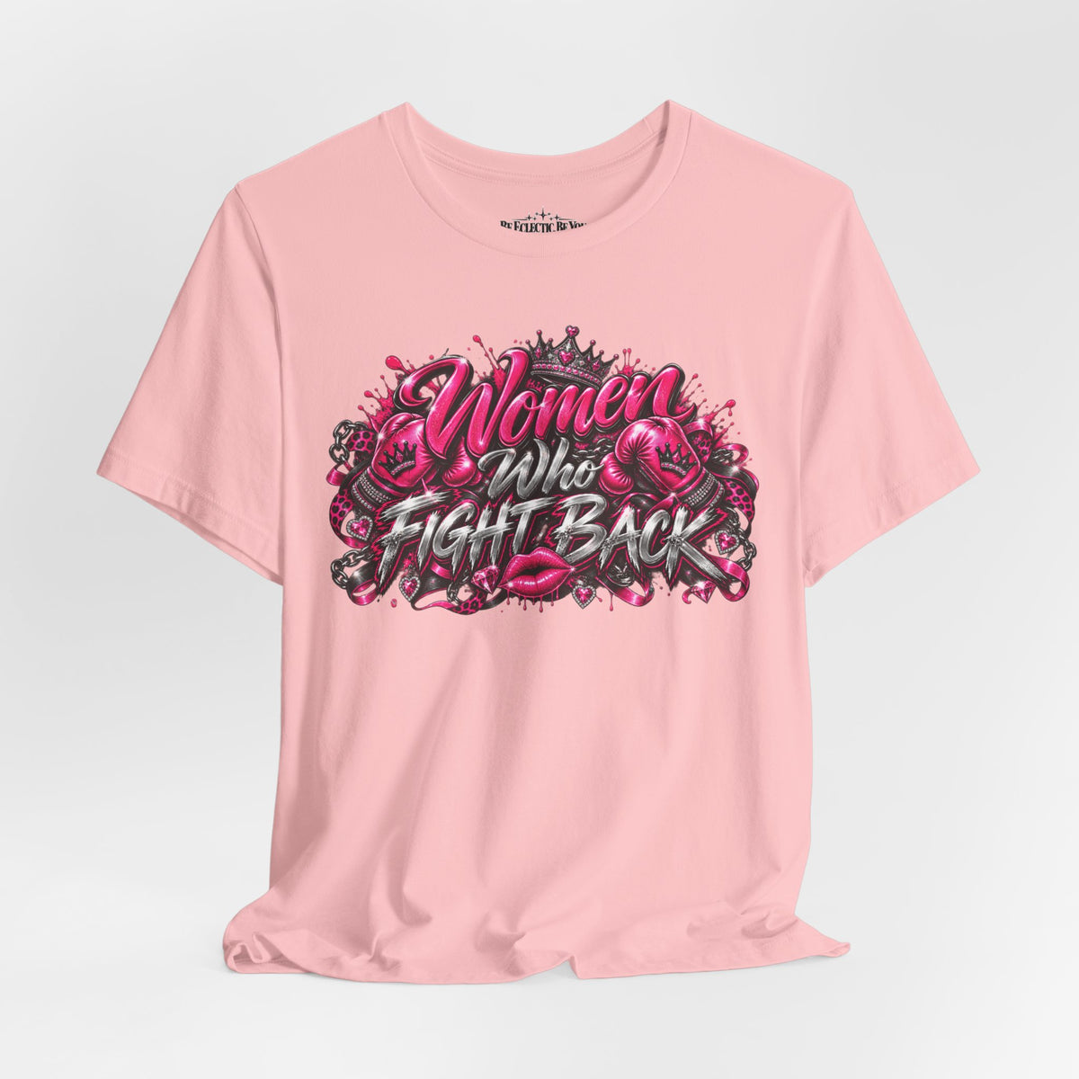 Women Who Fight Back Empowerment Graphic T-Shirt
