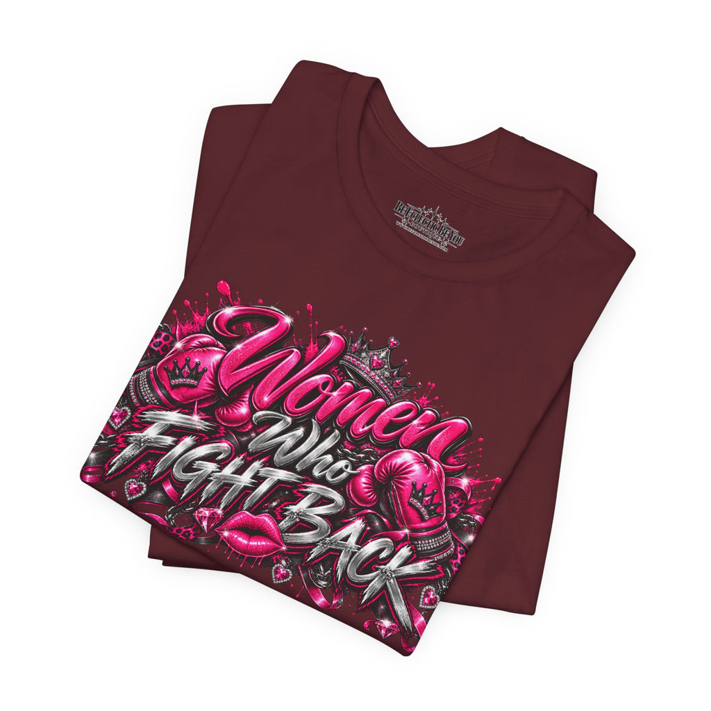 Women Who Fight Back Empowerment Graphic T-Shirt