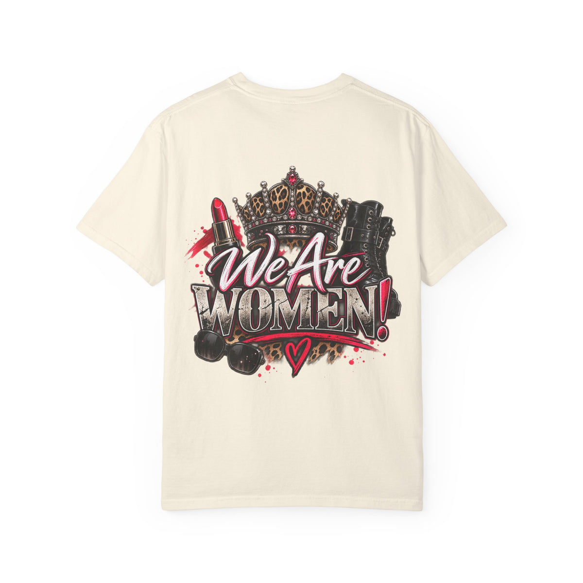 We Are Women! Graphic T-Shirt — Feminist Crown & Makeup Empowerment Tee