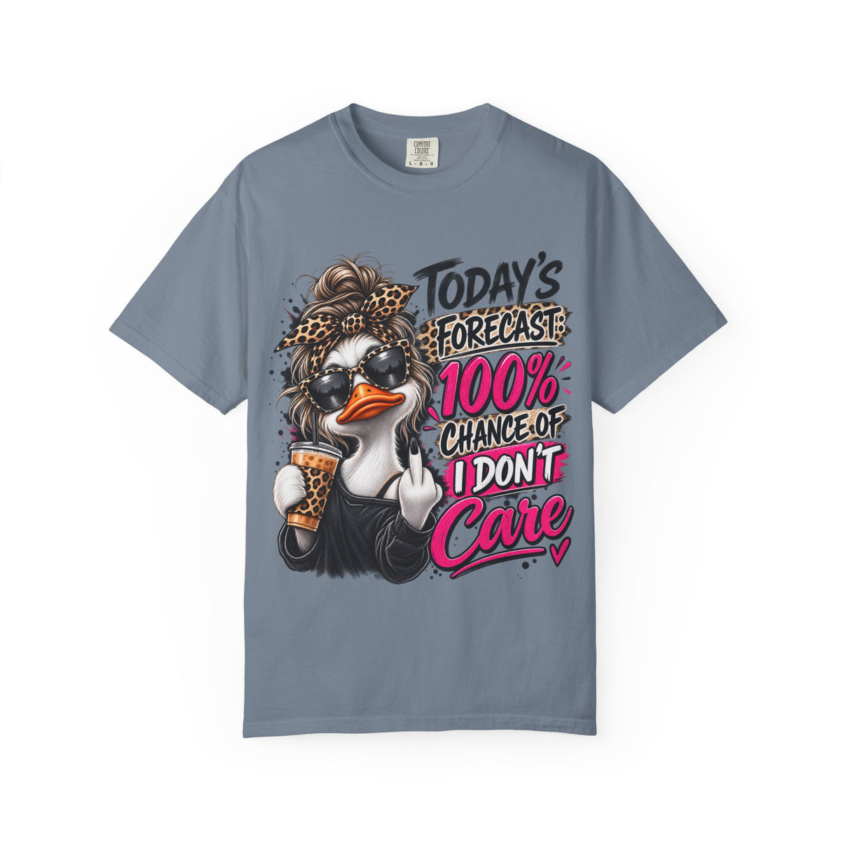 Graphic T-Shirt — "Today's Forecast: 100% Chance I Don't Care" Duck Design