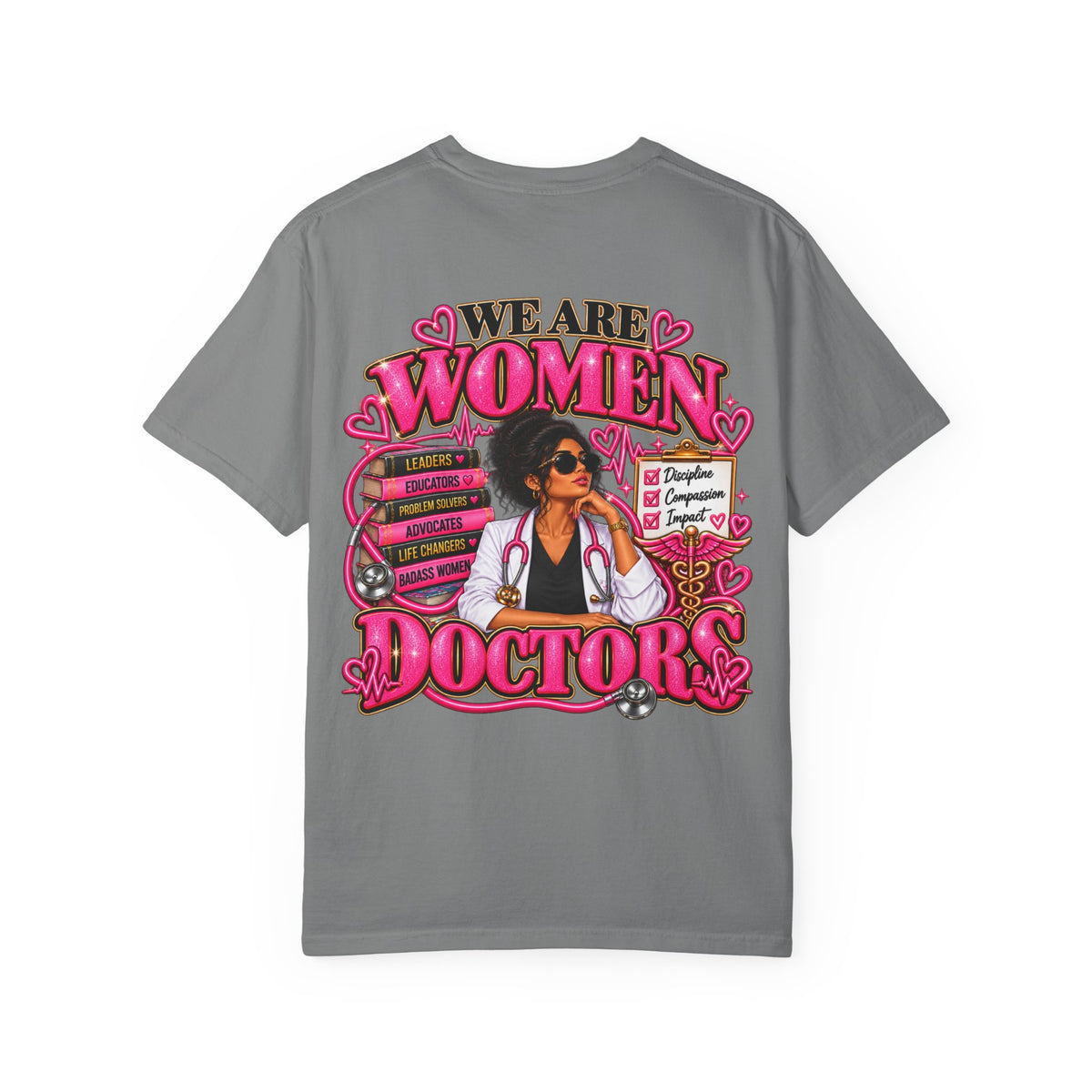 We Are Women Doctors T-Shirt — Empowered Female Physician Tee