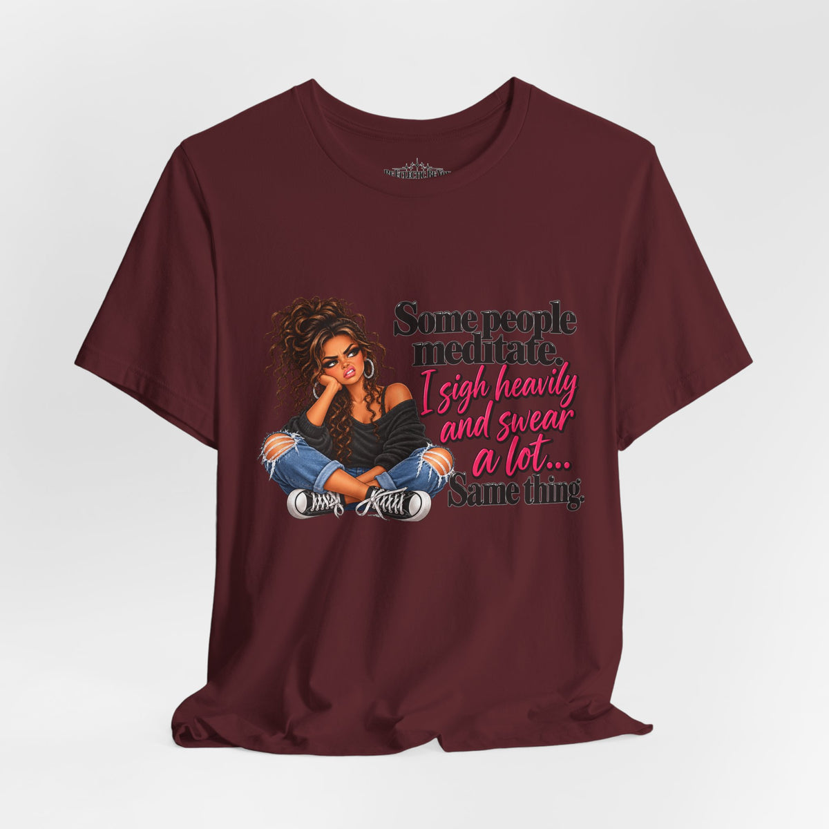 Some People Meditate, I Lift Loudly and Swear a Lot Graphic Tee