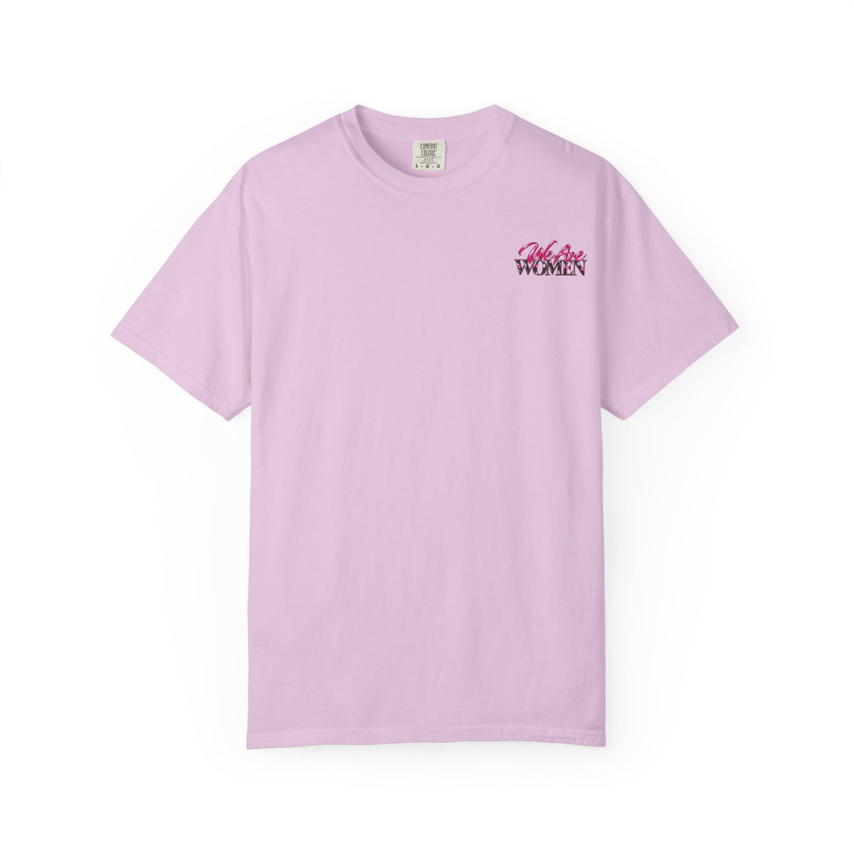 We Are Women Graphic T-Shirt