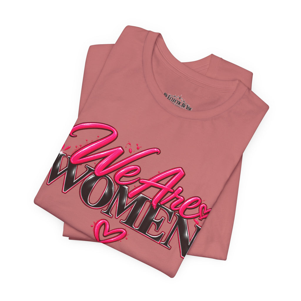 We Are Women EMTs Graphic T-Shirt