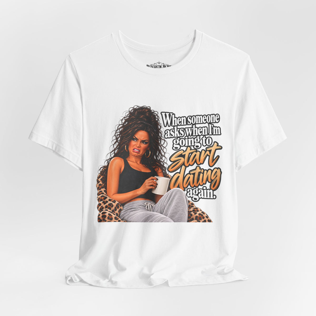 Start Dating Again Funny Dating Humor T-Shirt