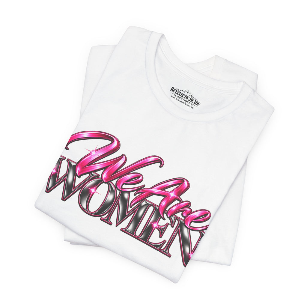We Are Women Caregivers Awareness T-Shirt