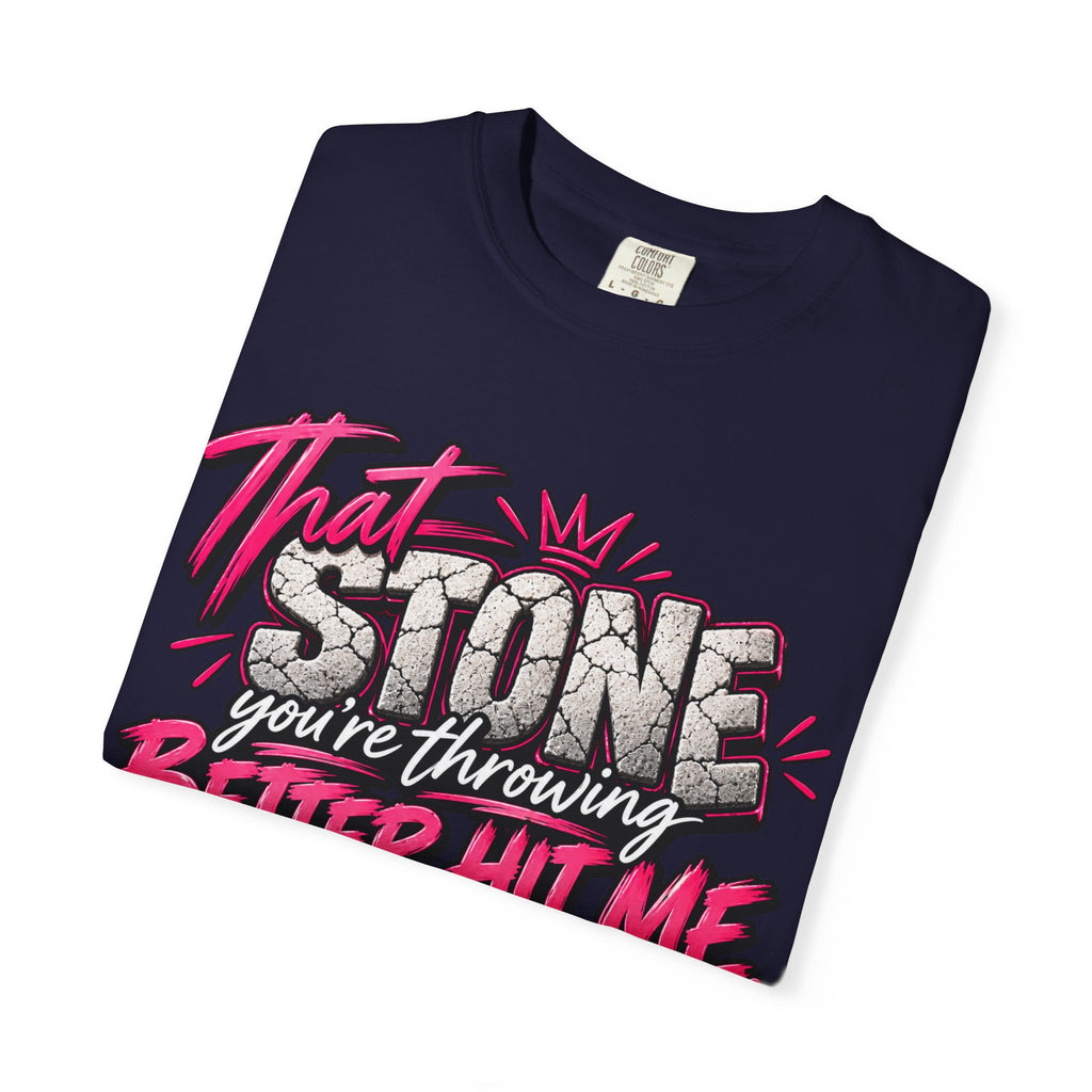 That Stone You're Throwing Tee — Funny Personalized Brick Quote T-Shirt