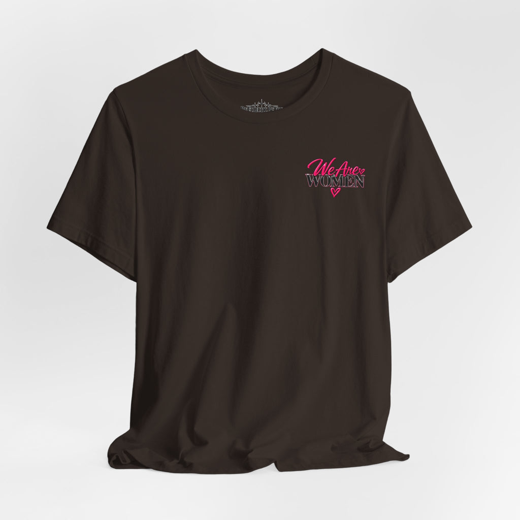 We Are Women Empowerment Graphic Tee