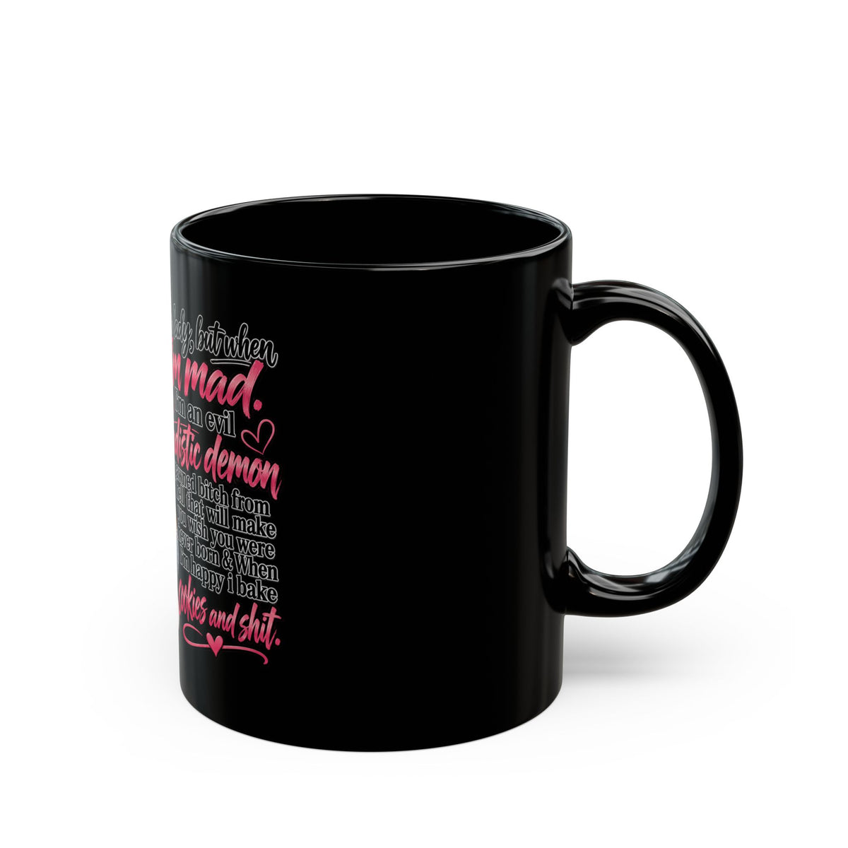 I'm a Lady But When I’m Mad Black Coffee Mug — Funny Sarcastic Woman Gift (11oz/15oz)