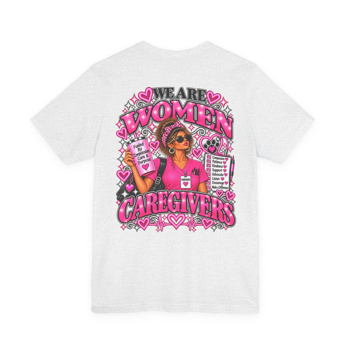We Are Women Caregivers Awareness T-Shirt