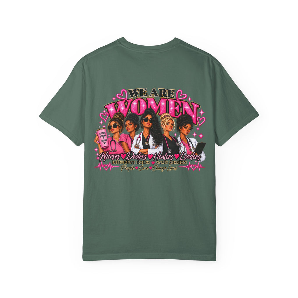 We Are Women Graphic T-Shirt — Feminist Empowerment Tee