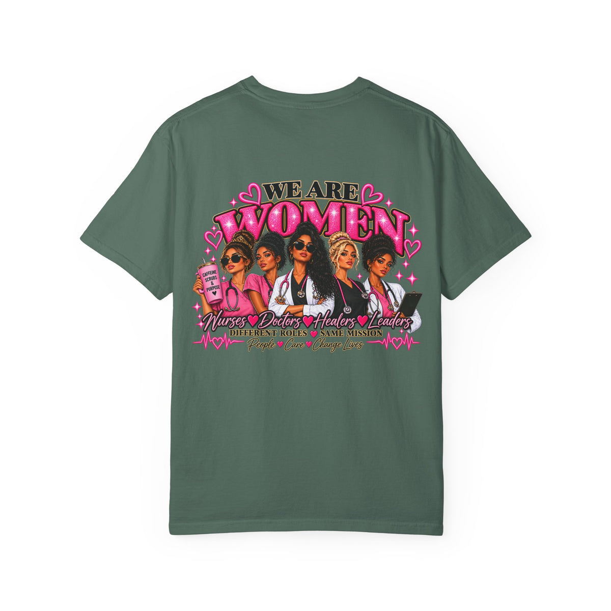 We Are Women Graphic T-Shirt — Feminist Empowerment Tee