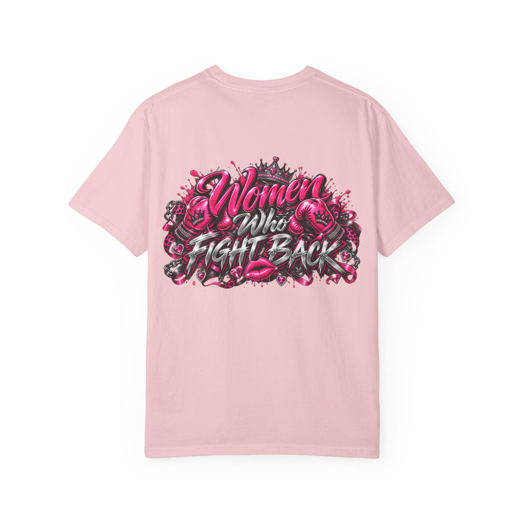 T-Shirt — "Women Who Fight Back" Graphic Tee (Feminist Empowerment, Bold Pink Back Art)