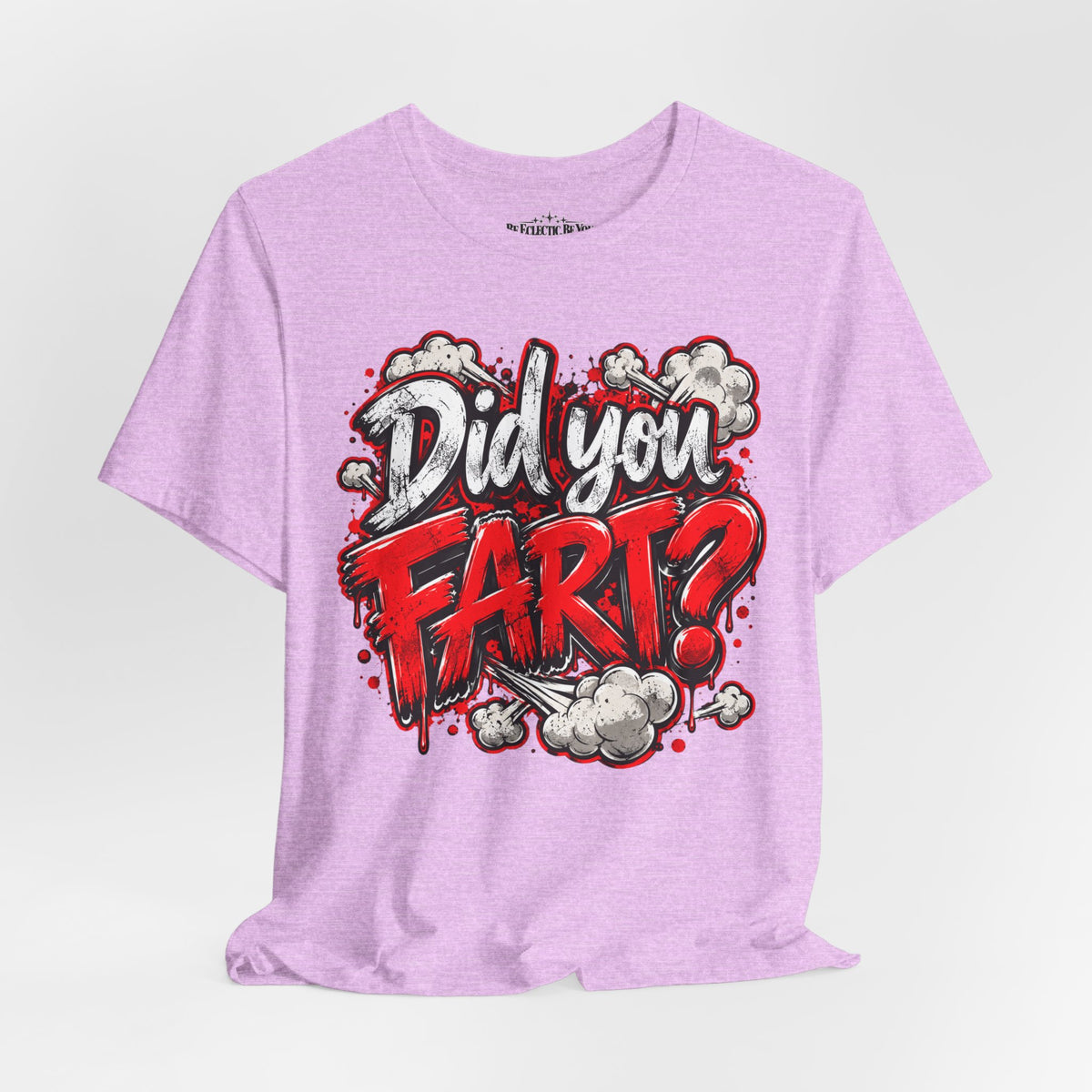 Did You Fart? Funny Humor Graphic T-Shirt