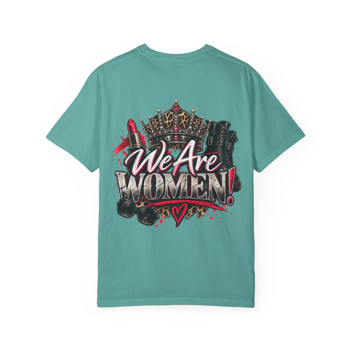 We Are Women! Graphic T-Shirt — Feminist Crown & Makeup Empowerment Tee
