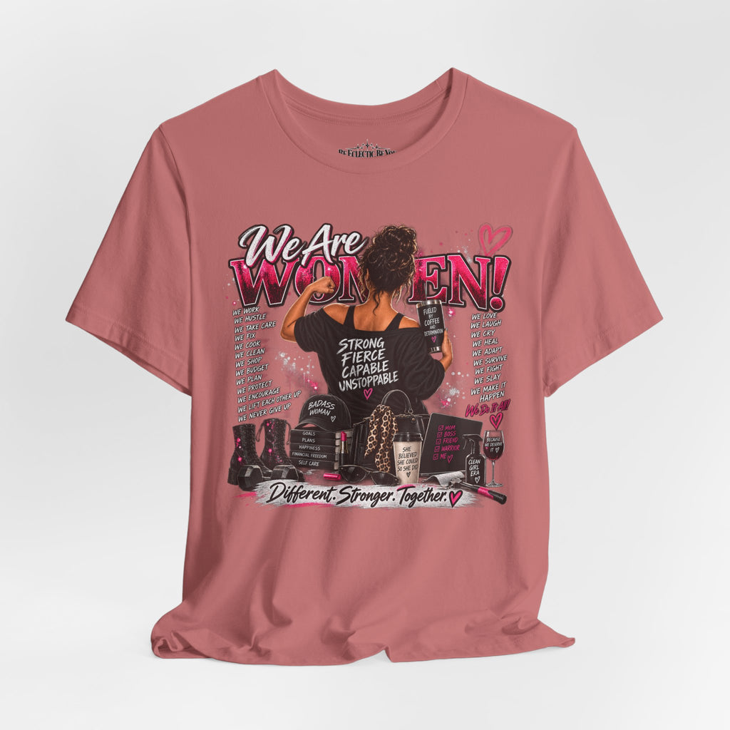 We Are Women Empowerment Graphic T-Shirt