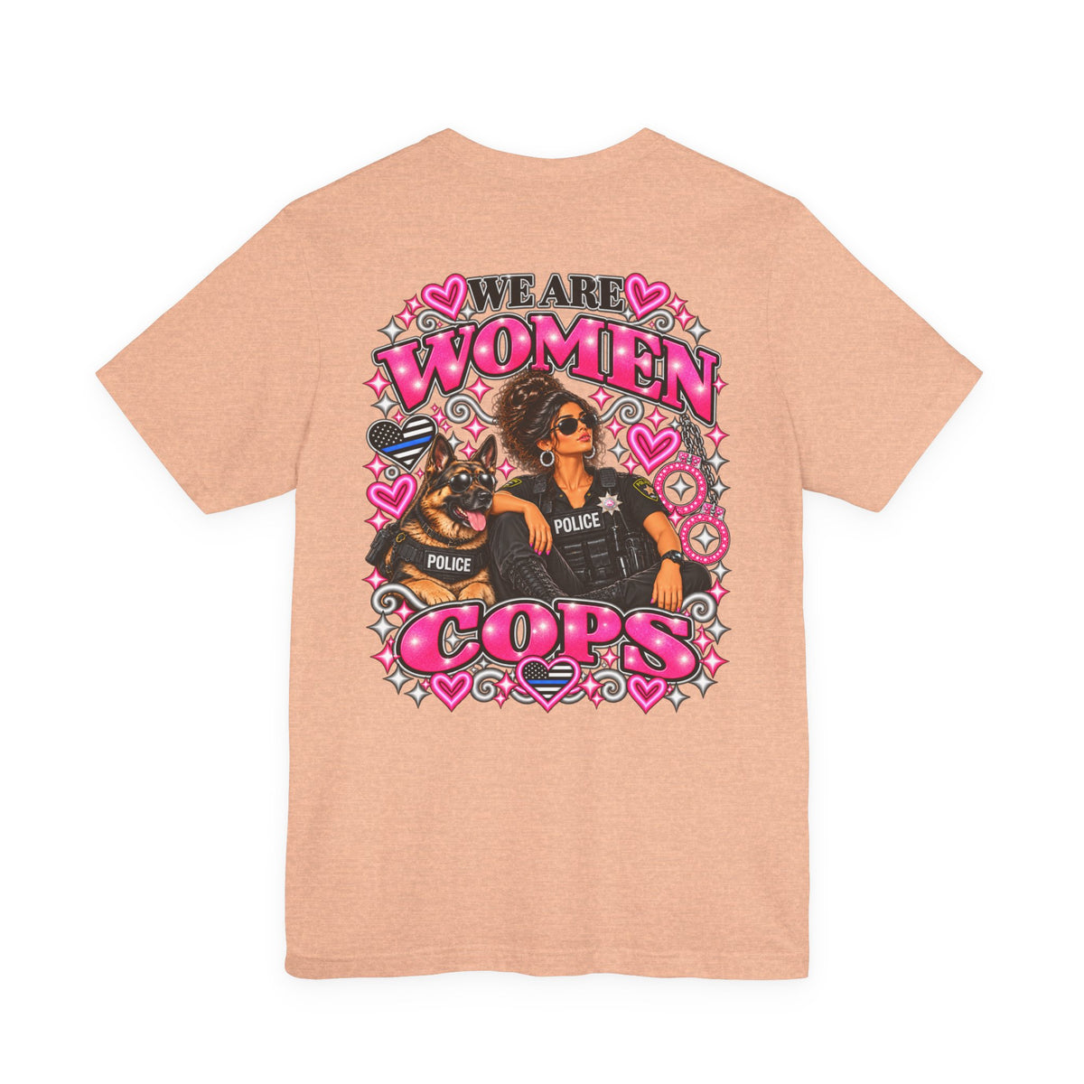 We Are Women Cops Graphic Tee