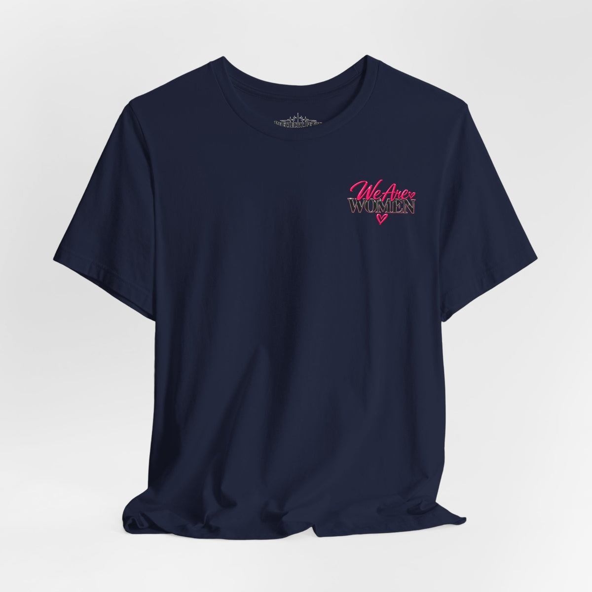 We Are Women Empowerment Graphic Tee