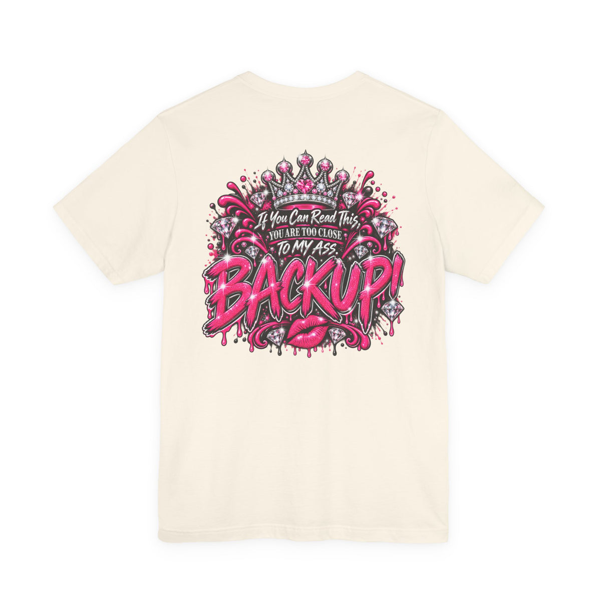 Back Up! Funny Graphic Tee – “If You Can Read This, You’re Too Close”
