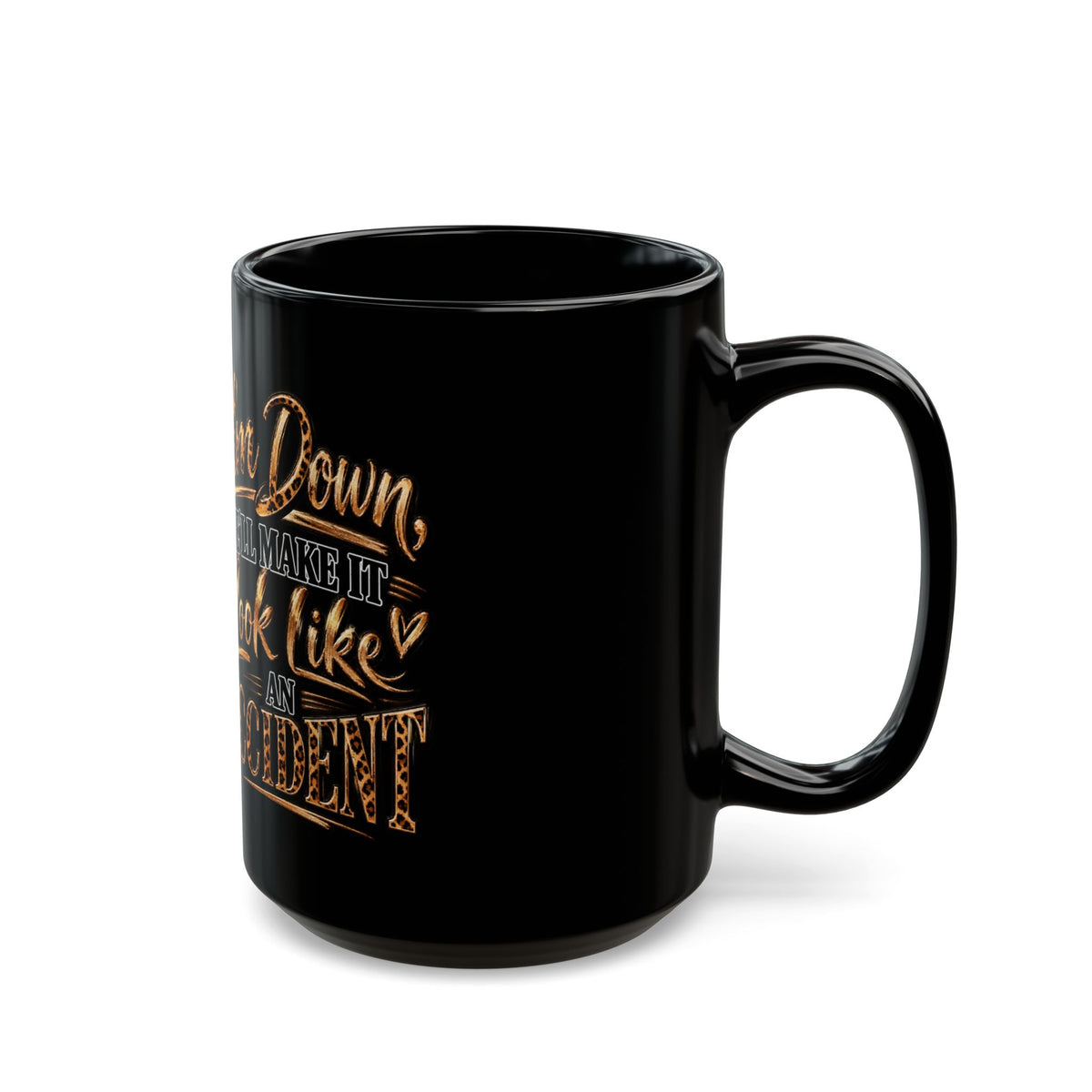 Mug – "Calm Down, We'll Make It Look Like An Accident" Leopard Chic Coffee Mug