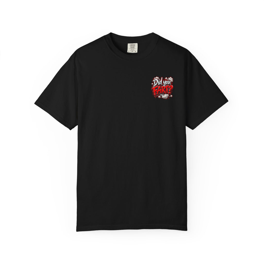 Did You Fart? Graphic T-Shirt