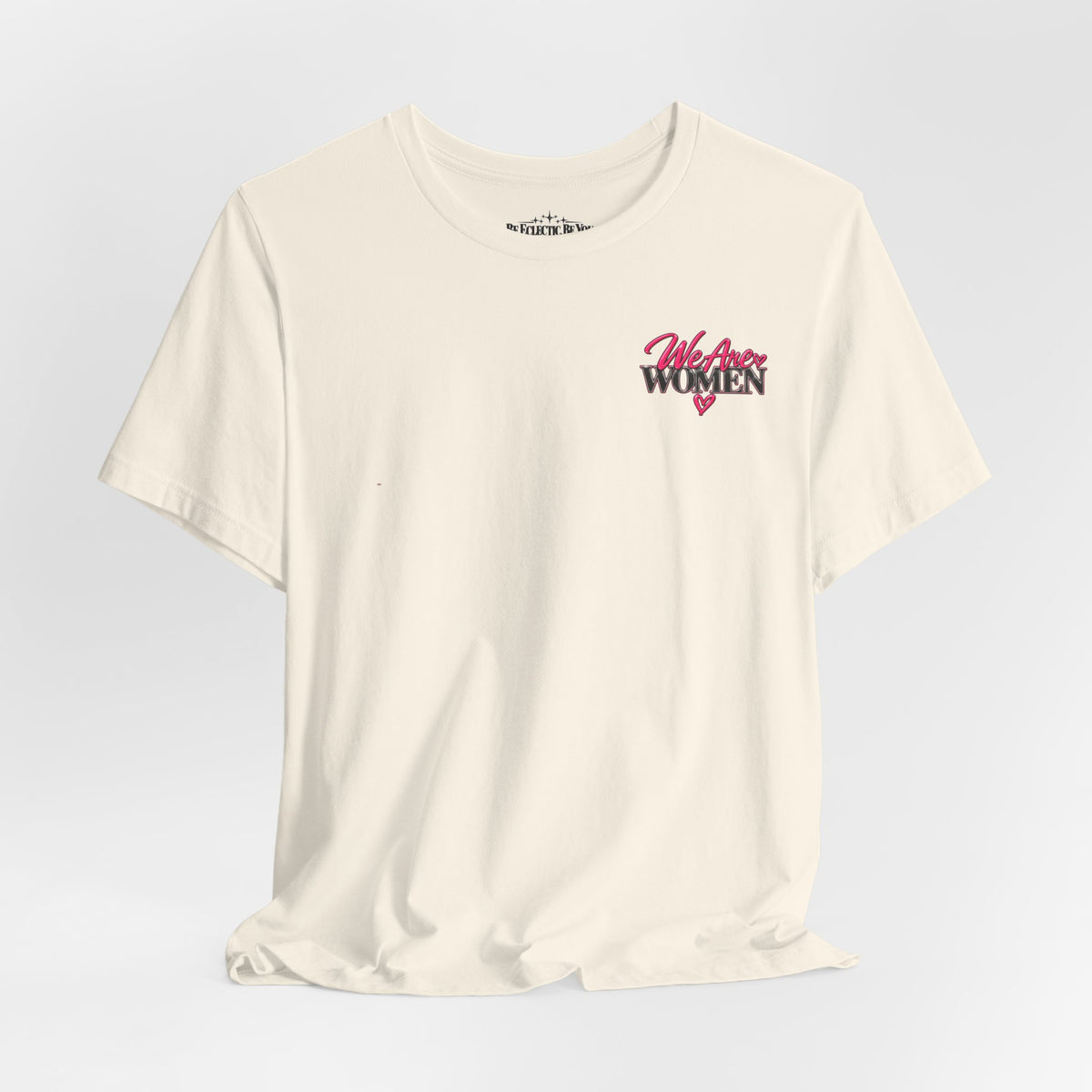 We Are Women Empowerment Graphic T-Shirt