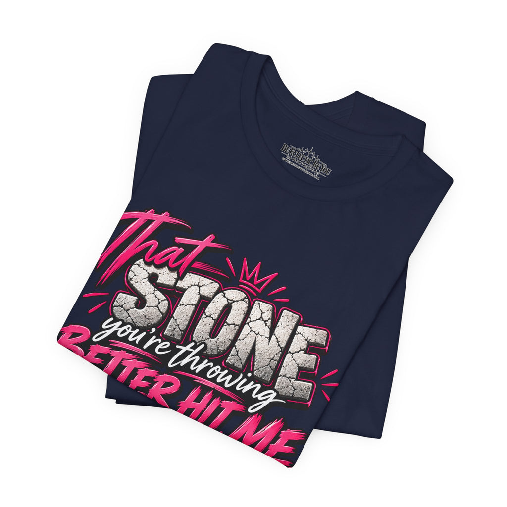 That Stone You’re Throwing? Better Hit Me Because I’ve Got Brick Weed Graphic Tee