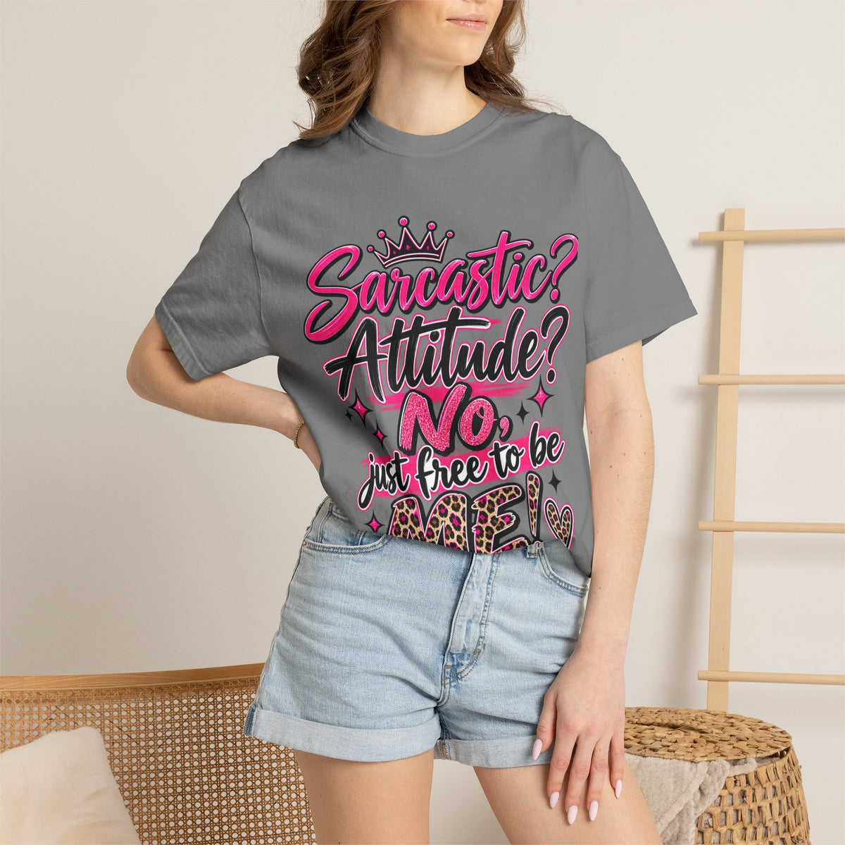 Sarcastic? Attitude? No, Just Free to Be Me! Graphic T-Shirt