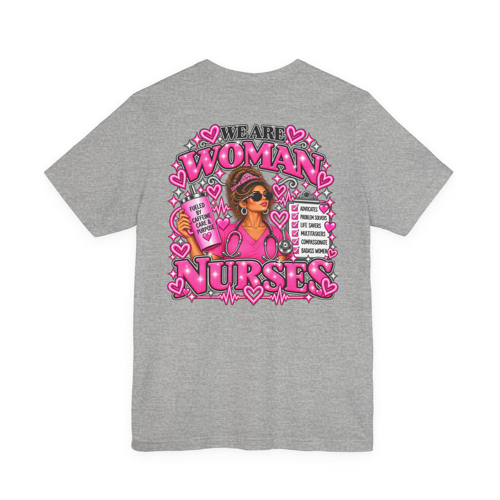 We Are Women Nurses Graphic Tee