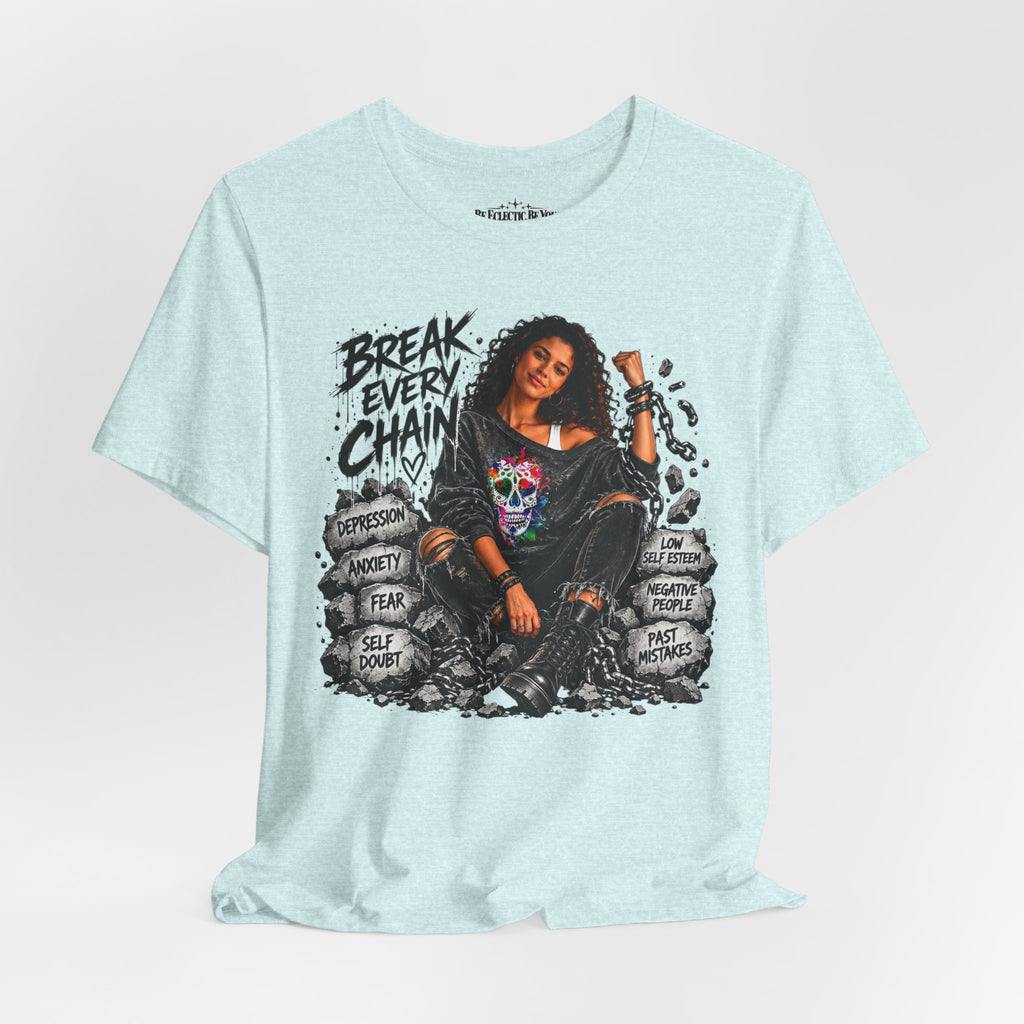 Break Every Chain Inspirational T-Shirt