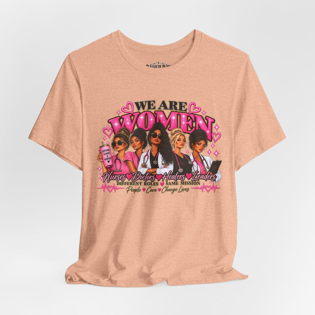 We Are Women Empowerment Graphic T-Shirt