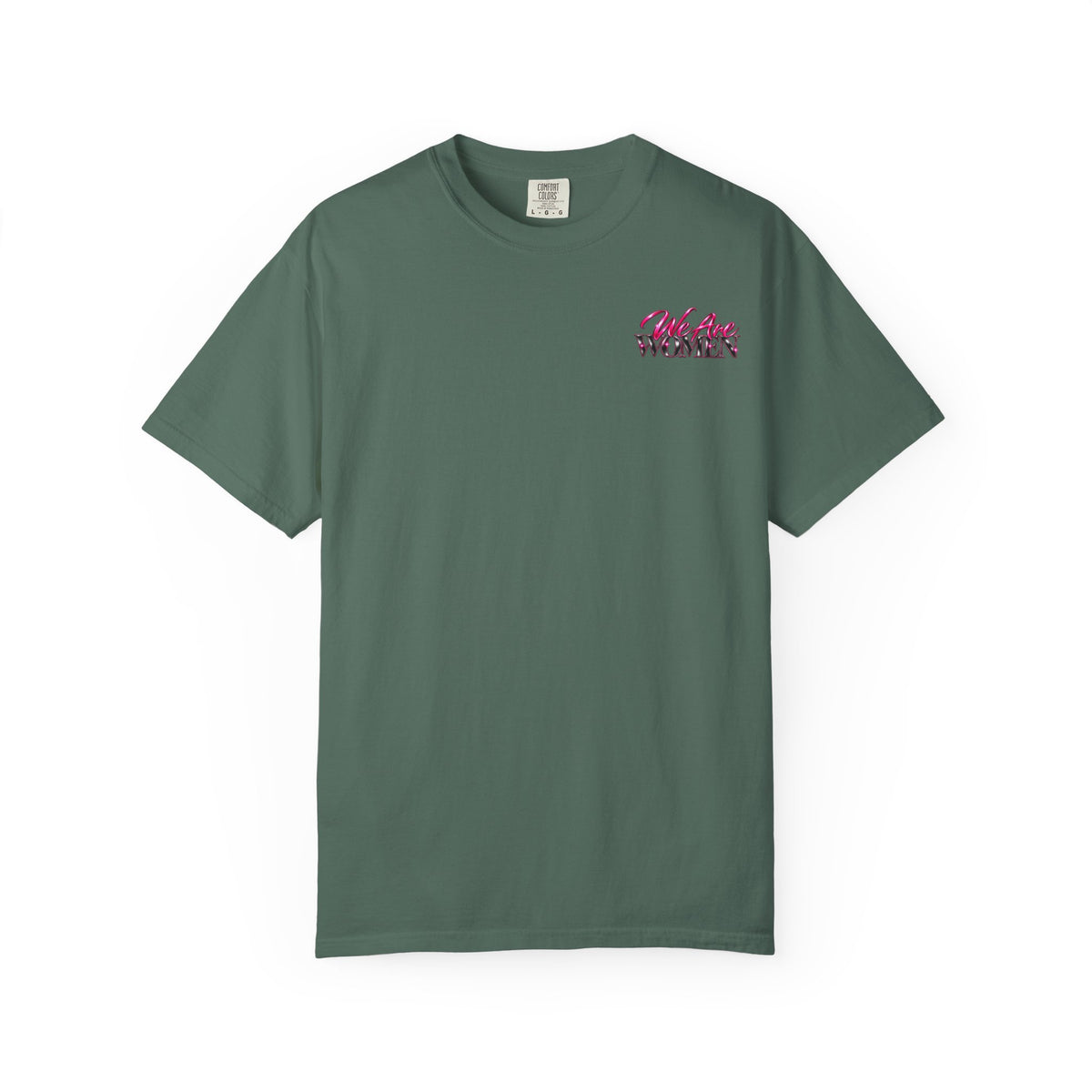 We Are Women T-Shirt — Empowerment Graphic Tee for Women