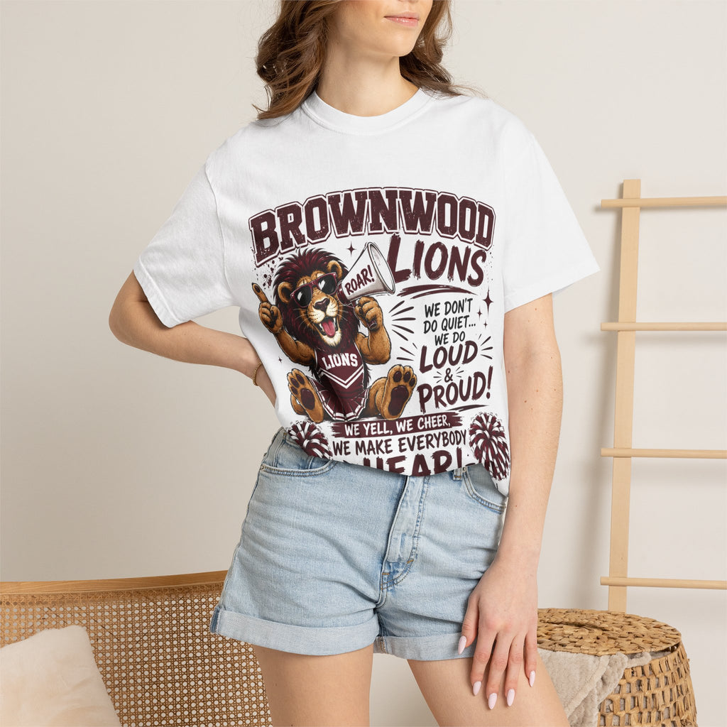 Brownwood Lions School Spirit T-Shirt — "We Don't Do Quiet...We Do Loud & Proud!"