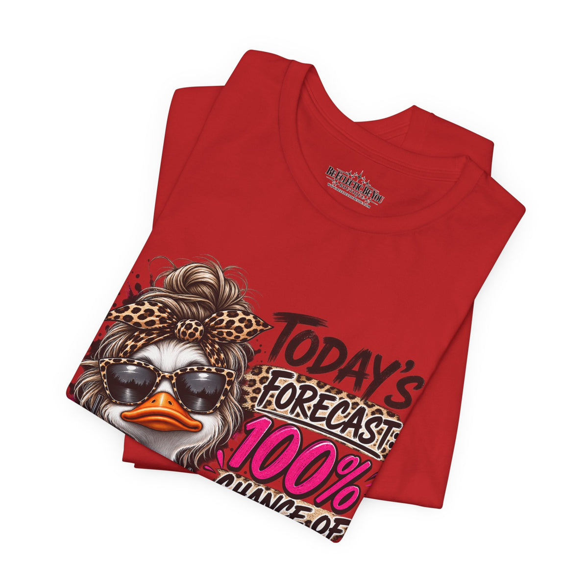 Today's Forecast 100% Chance of I Don't Care Funny Duck Graphic Tee