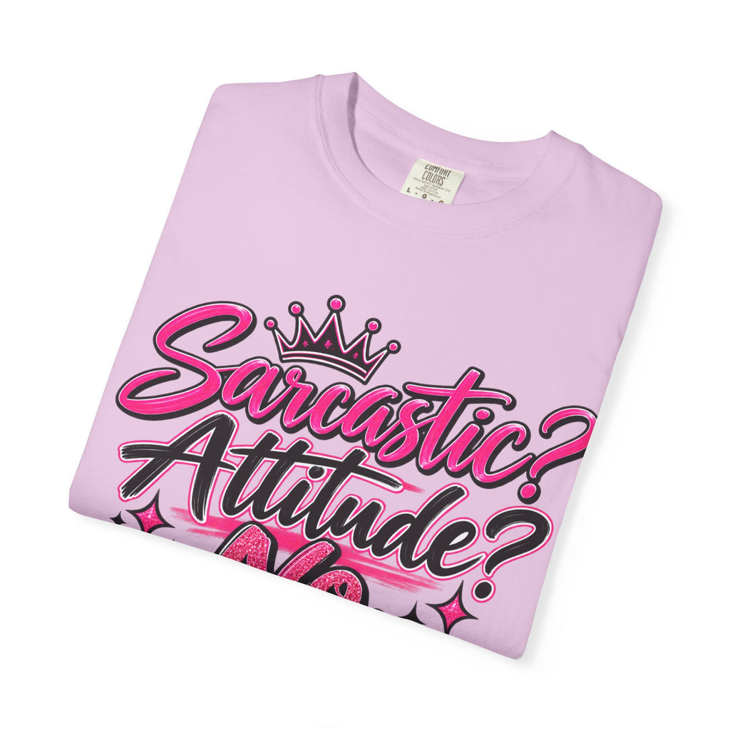 Sarcastic? Attitude? No, Just Free to Be Me! Graphic T-Shirt