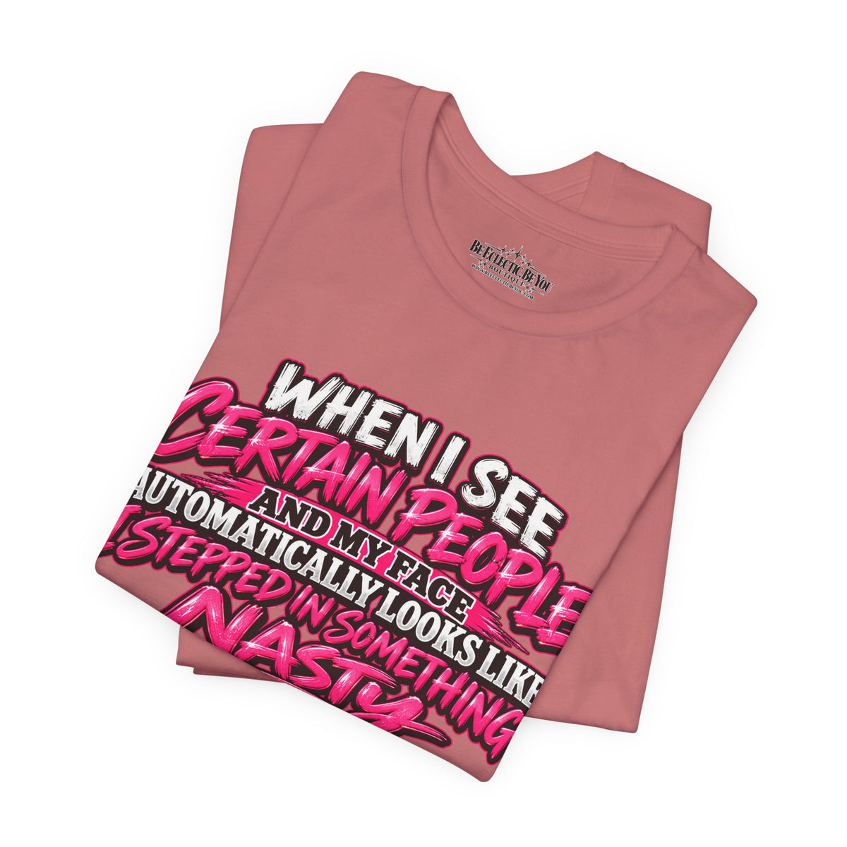 When I See Certain People Funny Sarcastic Quote T-Shirt