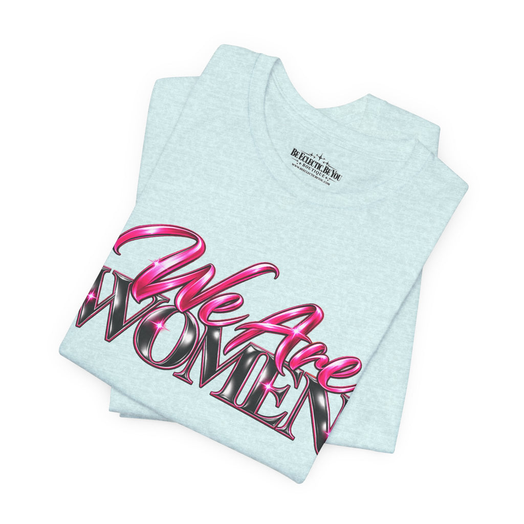 We Are Women Military Appreciation Graphic Tee