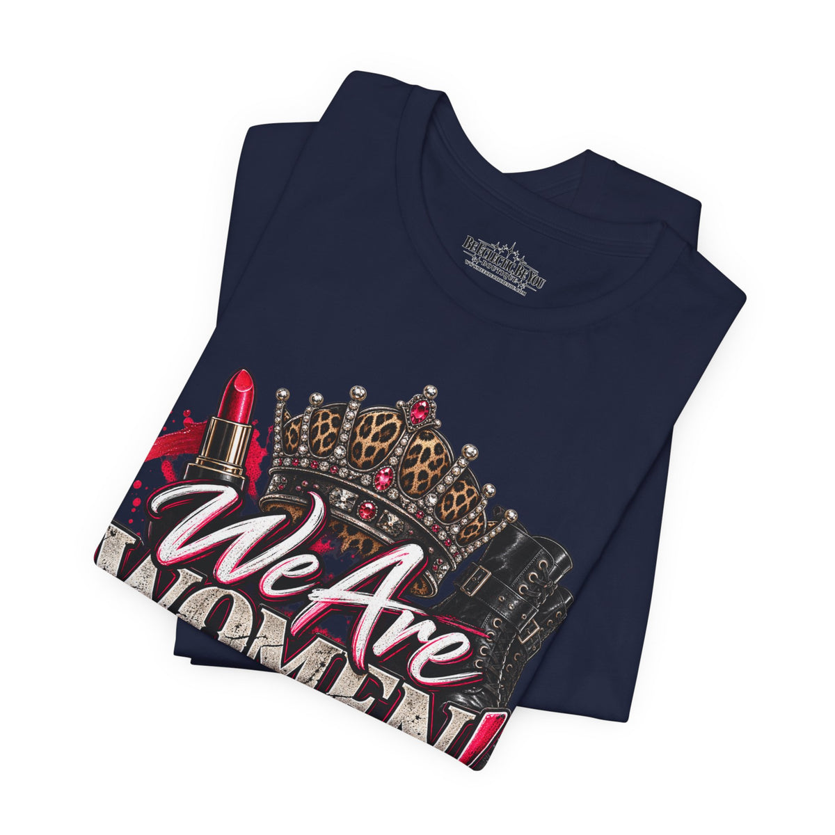 We Are Women Empowerment T-Shirt