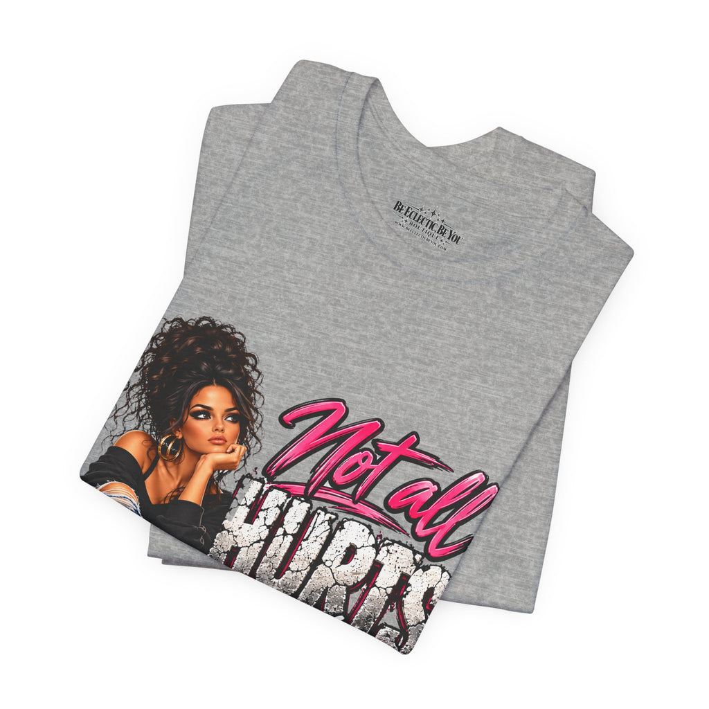 Not All Hurts Can Be Photographed Graphic T-Shirt