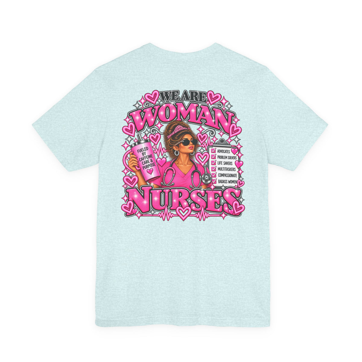 We Are Women Nurses Graphic Tee