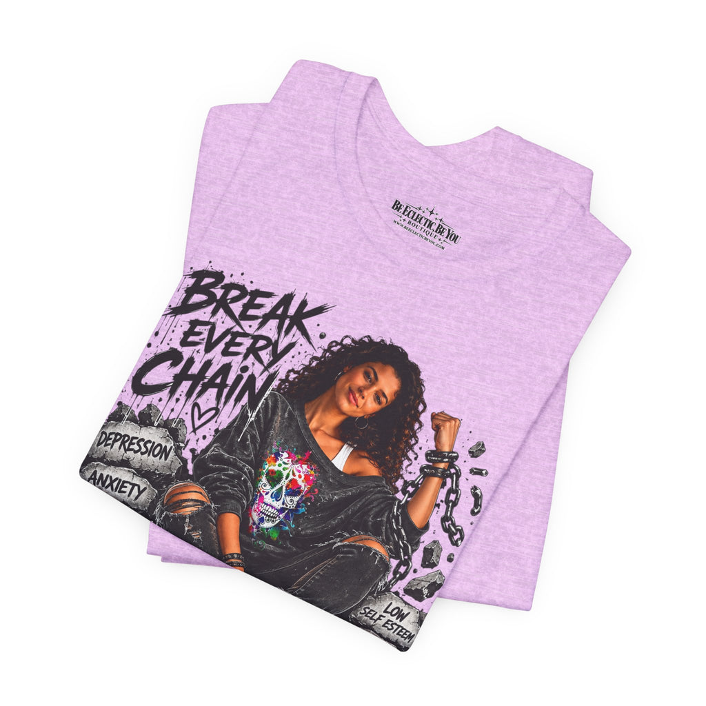 Break Every Chain Inspirational T-Shirt
