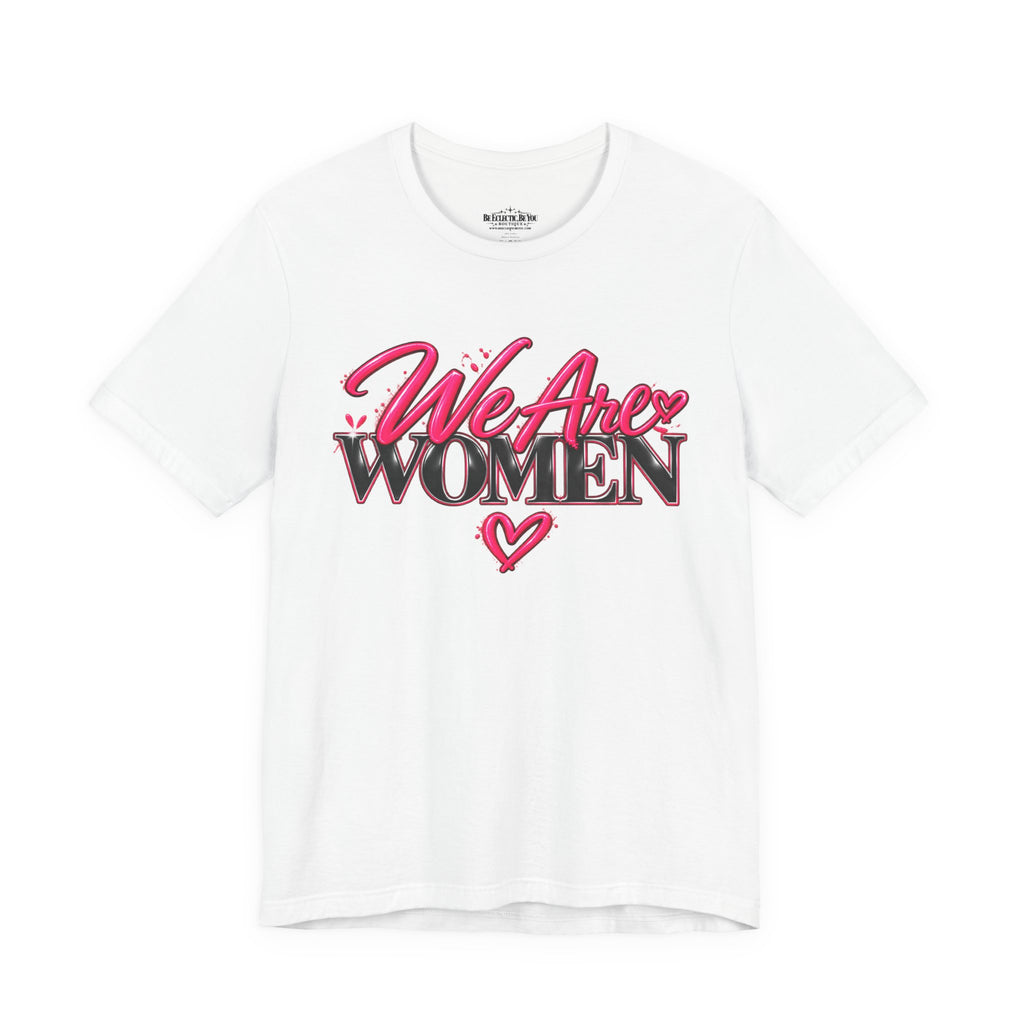 We Are Women EMTs Graphic T-Shirt