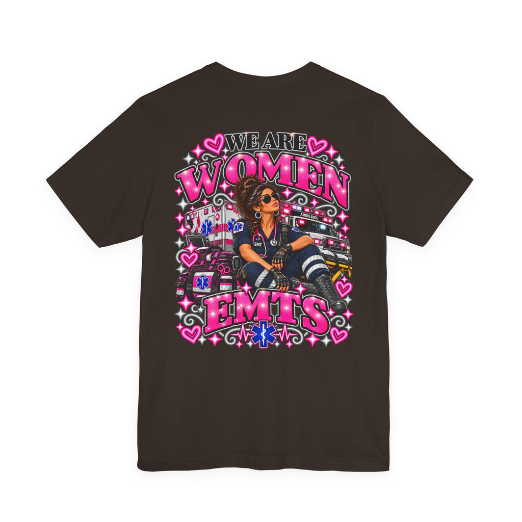 We Are Women EMTs Graphic T-Shirt