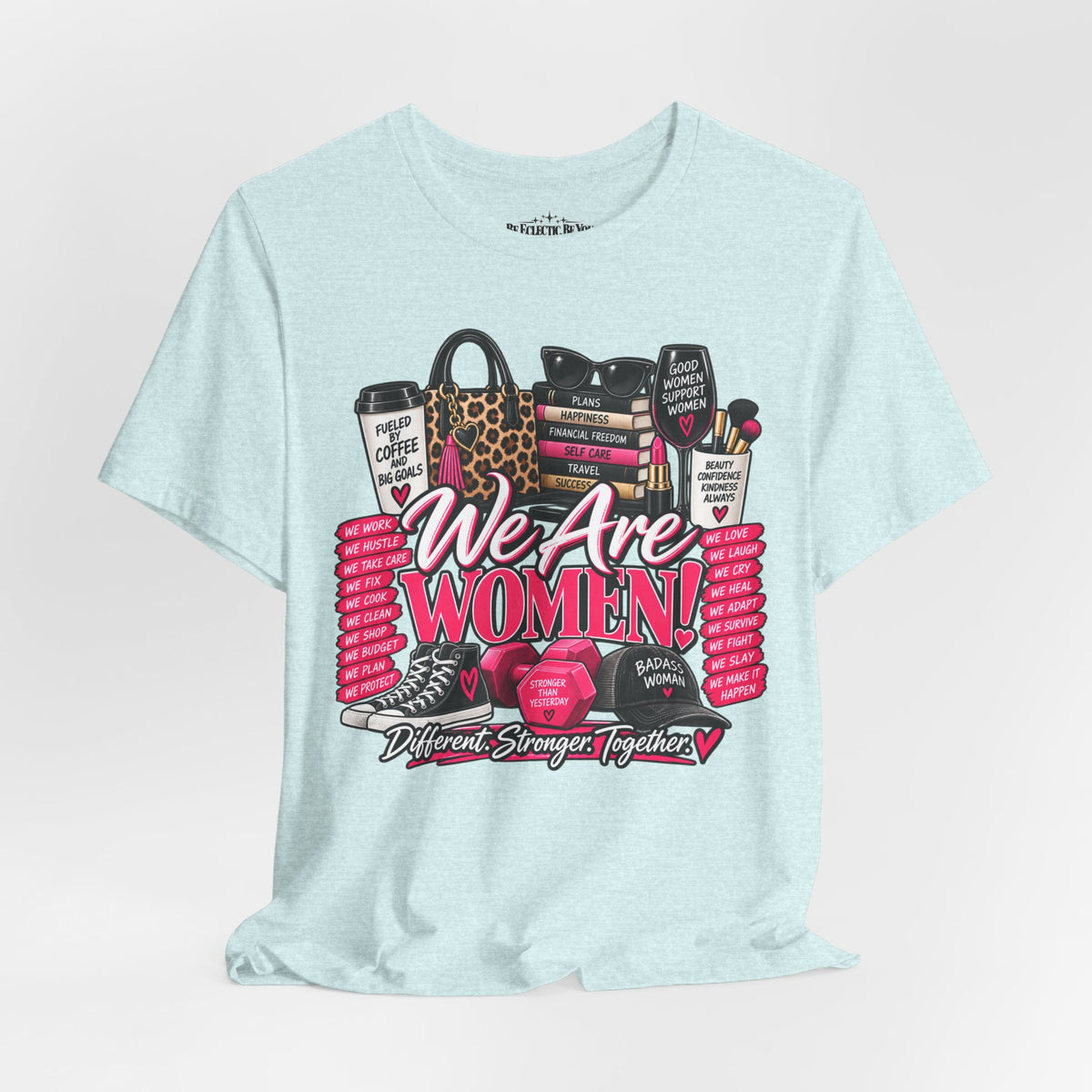 We Are Women Empowerment Graphic T-Shirt